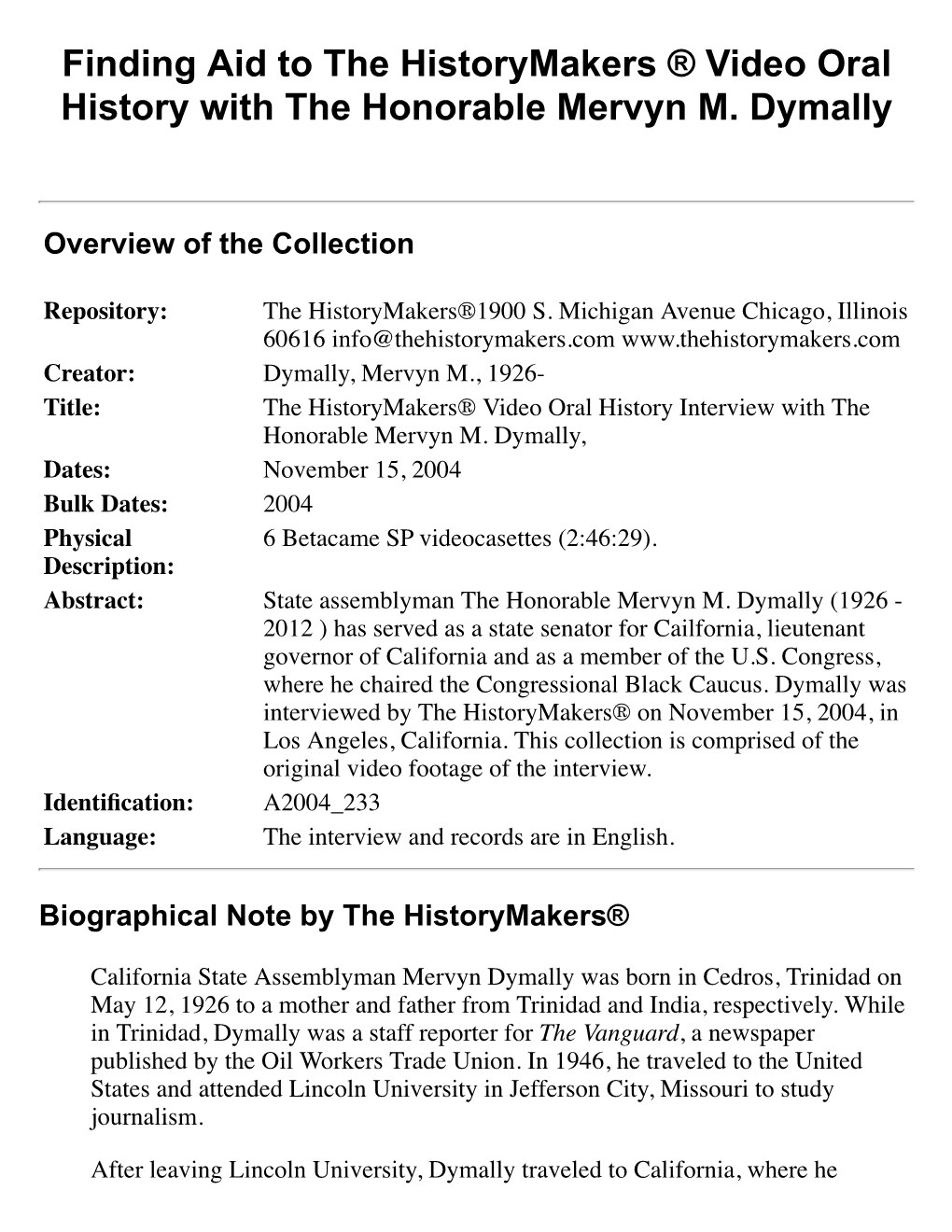 Finding Aid to the Historymakers ® Video Oral History with the Honorable Mervyn M. Dymally