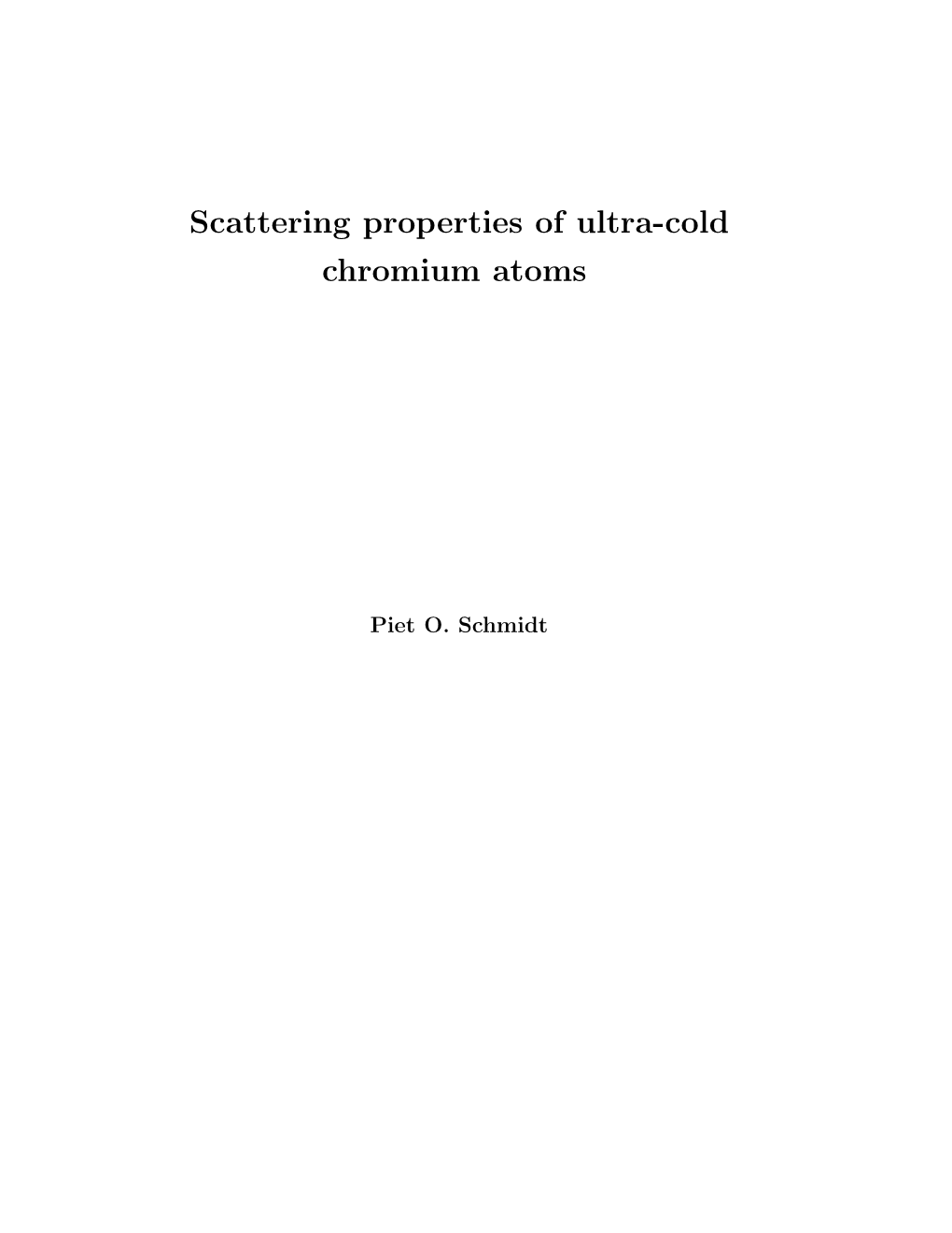 Scattering Properties of Ultra-Cold Chromium Atoms