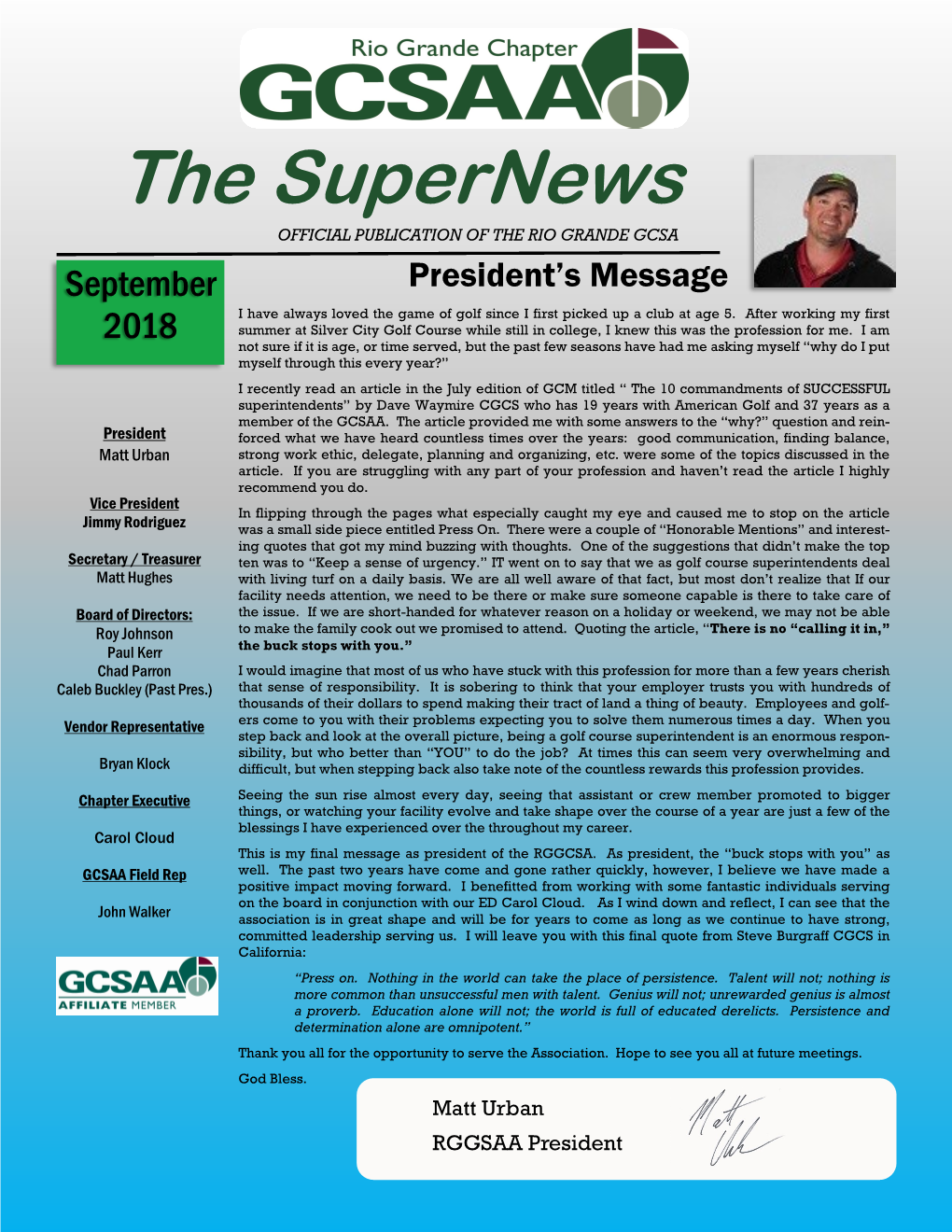 The Supernews OFFICIAL PUBLICATION of the RIO GRANDE GCSA September President’S Message I Have Always Loved the Game of Golf Since I First Picked up a Club at Age 5