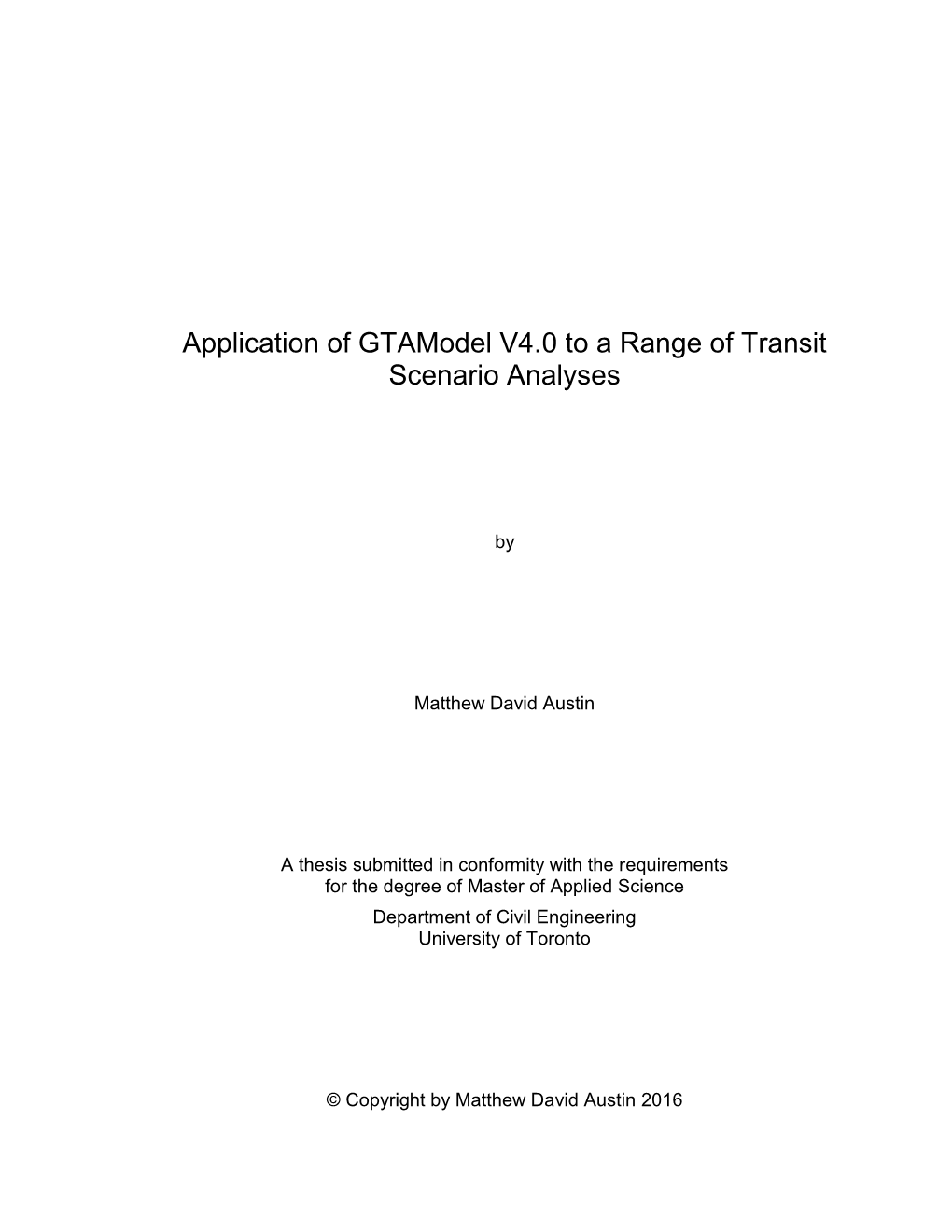 Application of Gtamodel V4.0 to a Range of Transit Scenario Analyses