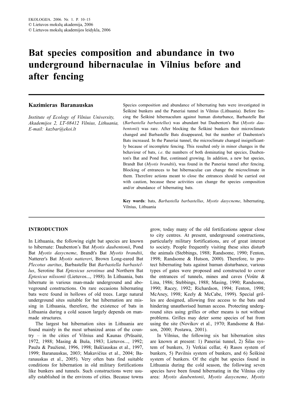 Bat Species Composition and Abundance in Two Underground Hibernaculae in Vilnius Before and After Fencing