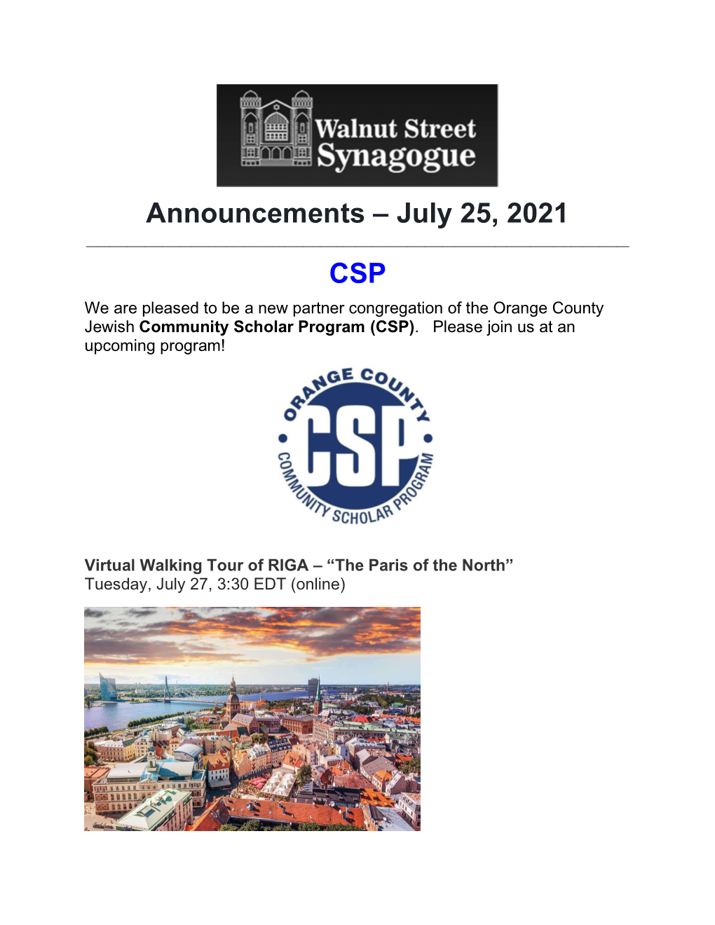 Announcements – July 25, 2021 ______CSP We Are Pleased to Be a New Partner Congregation of the Orange County Jewish Community Scholar Program (CSP)
