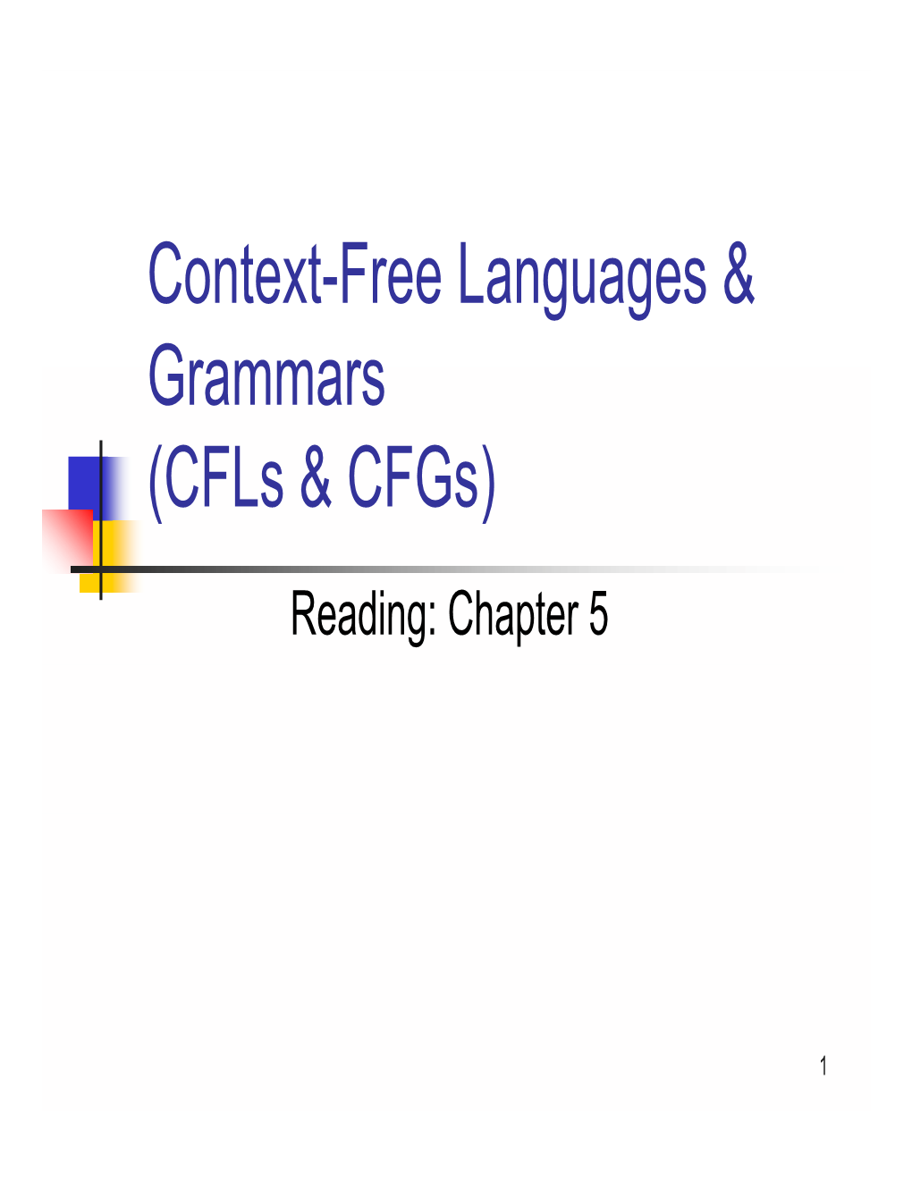 Context-Free Languages & Grammars (Cfls & Cfgs)