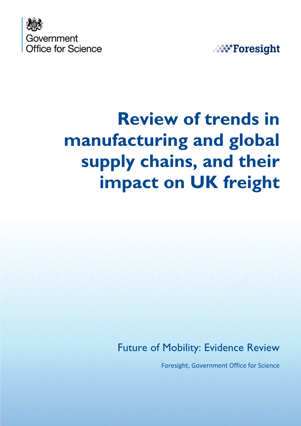 Trends in Manufacturing and Global Supply Chains and Their Impact on UK Freight