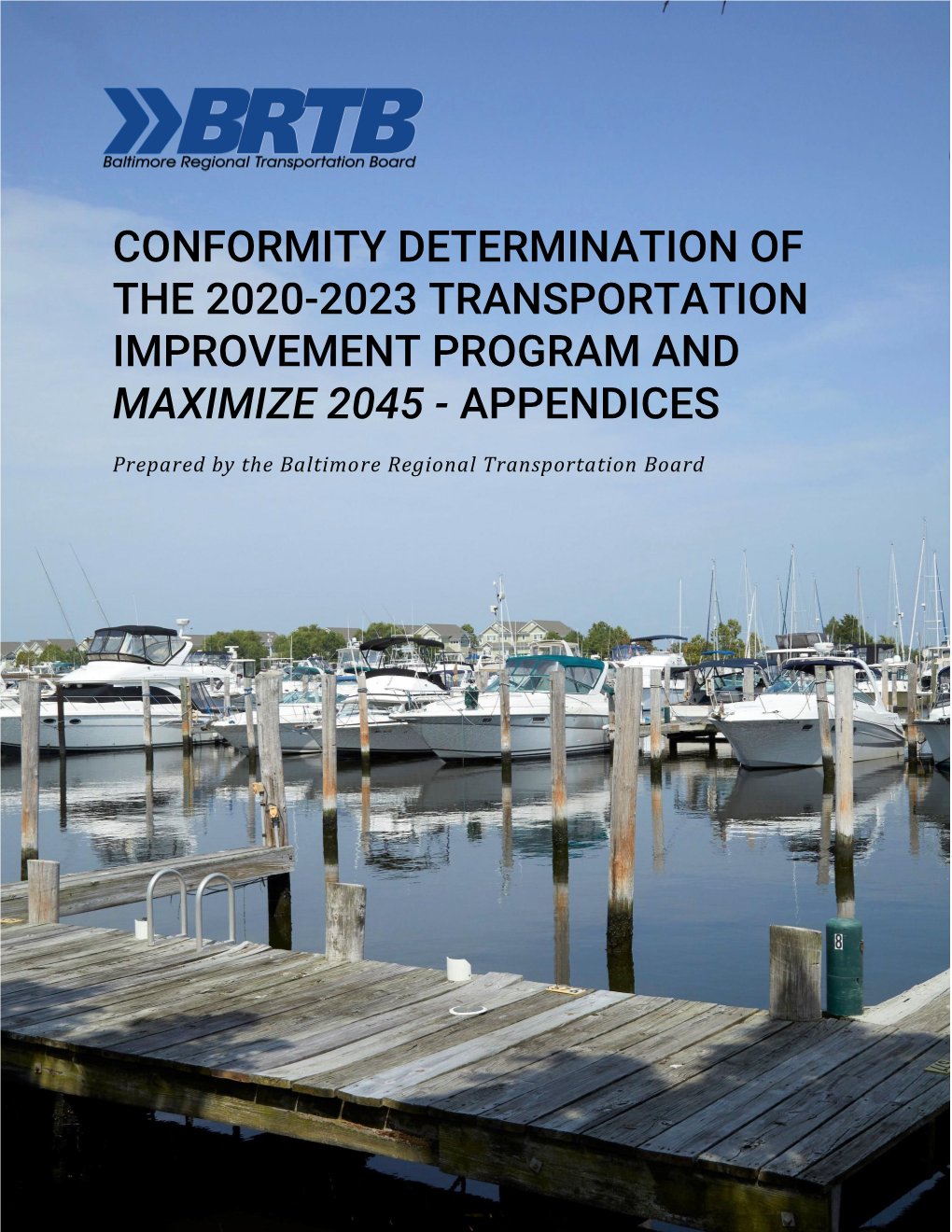 Conformity Determination of the 2020-2023 Transportation Improvement Program and Maximize 2045 - Appendices