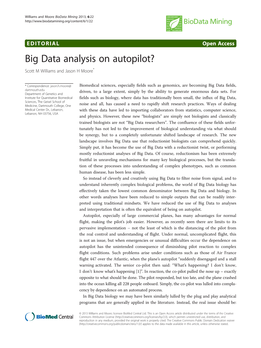 Big Data Analysis on Autopilot? Scott M Williams and Jason H Moore*
