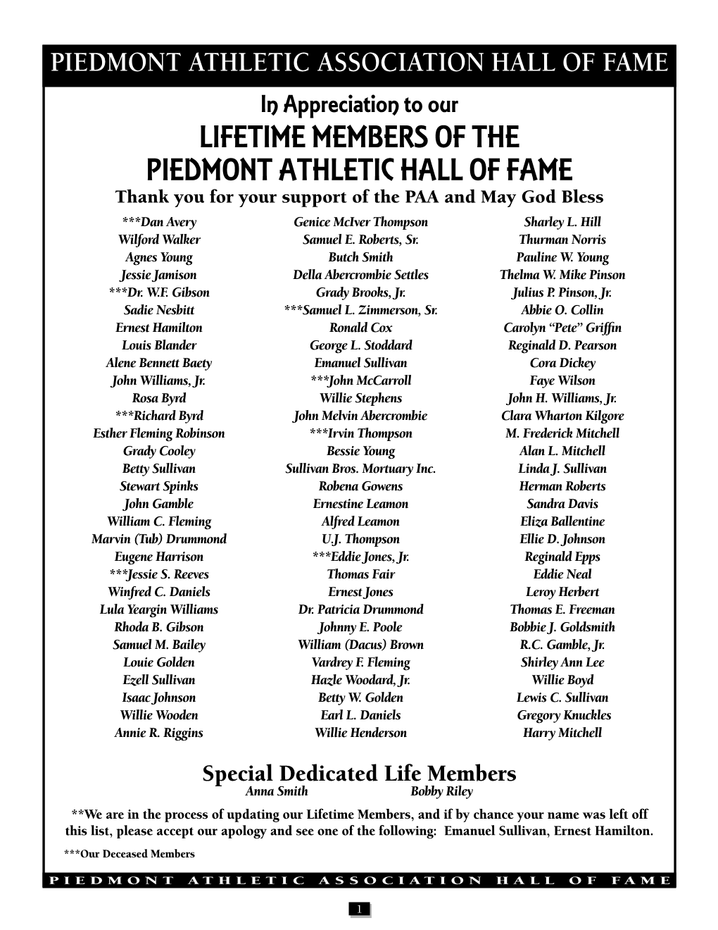 LIFETIME MEMBERS of the PIEDMONT ATHLETIC HALL of FAME Thank You for Your Support of the PAA and May God Bless ***Dan Avery Genice Mciver Thompson Sharley L