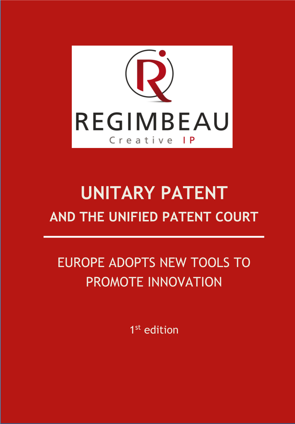 Unitary Patent and the Unified Patent Court