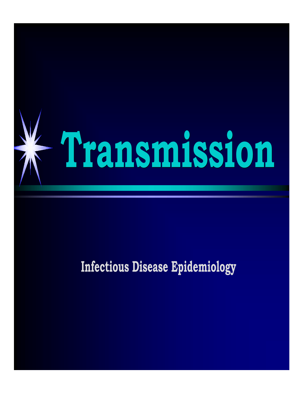 Infectious Disease Epidemiology Mode of Transmission Classification by Portal of Entry