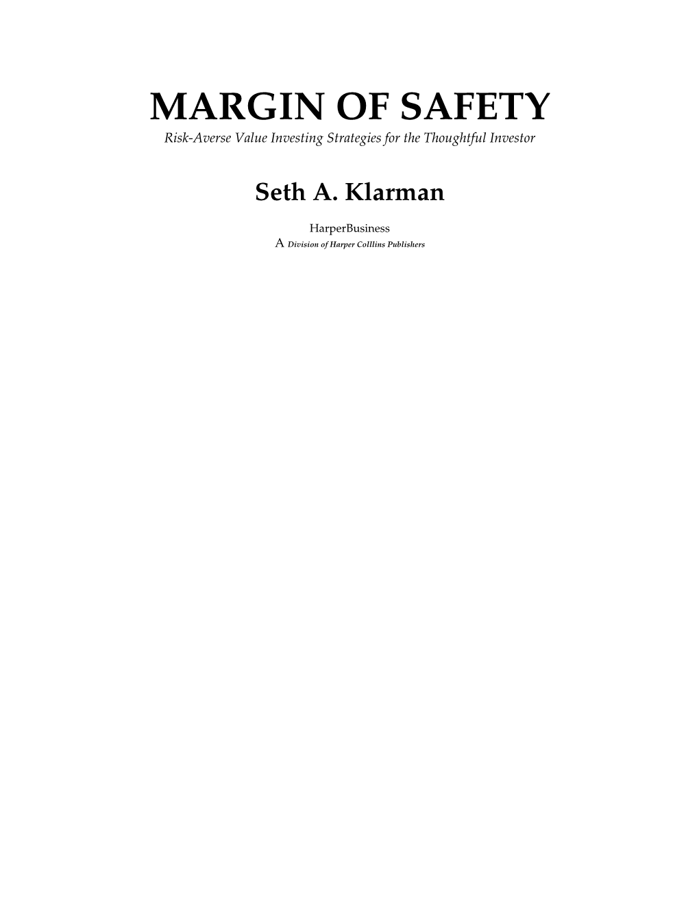 MARGIN of SAFETY Risk-Averse Value Investing Strategies for the Thoughtful Investor