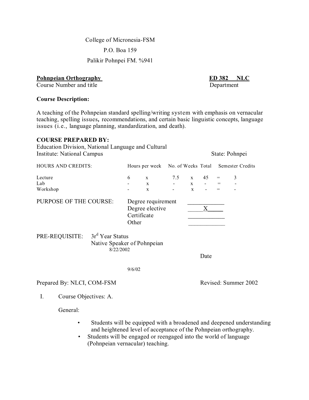 College of Micronesia-FSM P.O. Boa 159 Palikir Pohnpei FM. %941