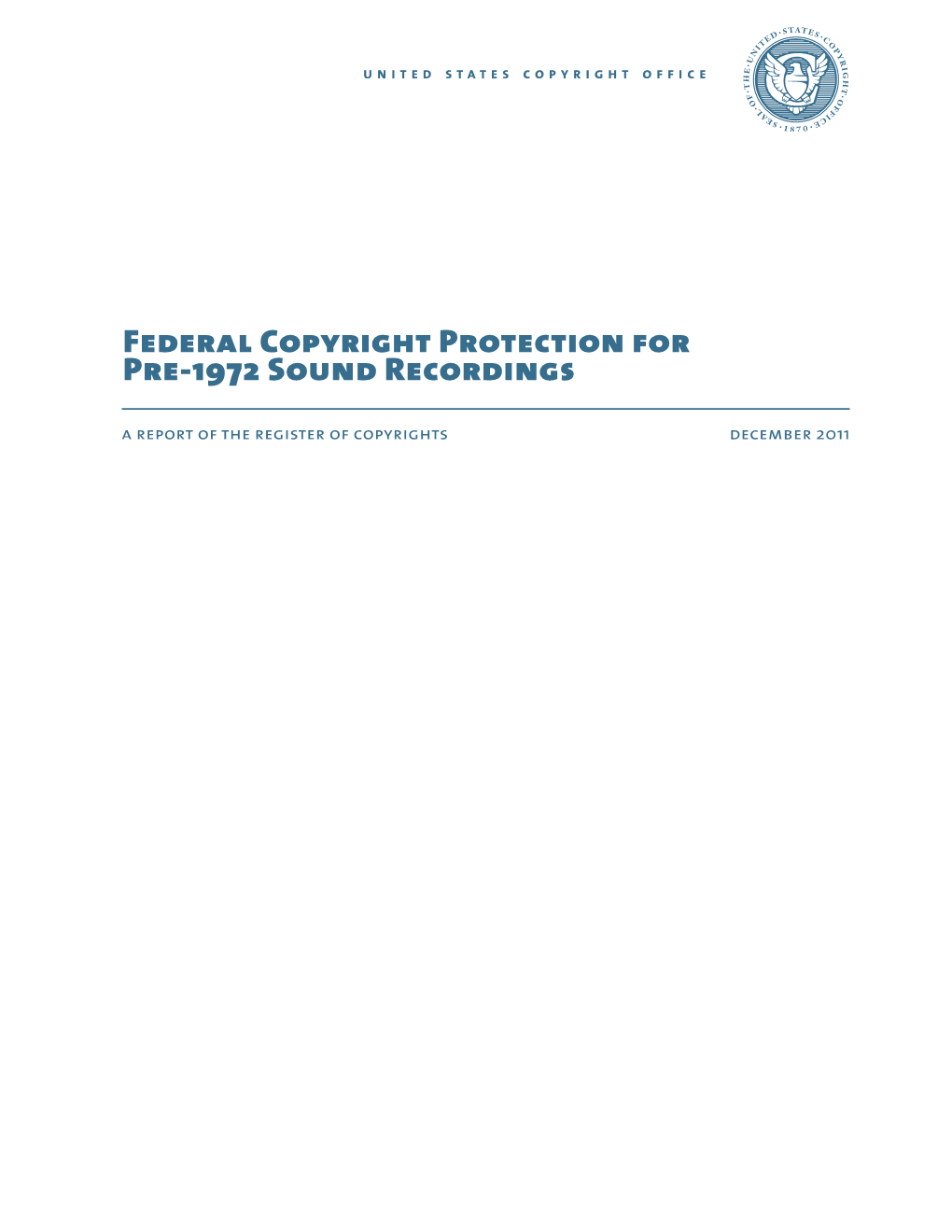 Federal Copyright Protection for Pre-1972 Sound Recordings a Report of the Register of Copyrights December 2011