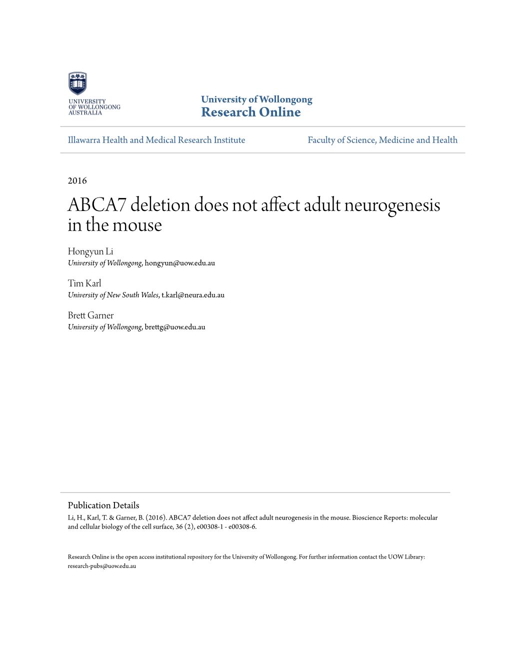 ABCA7 Deletion Does Not Affect Adult Neurogenesis in the Mouse Hongyun Li University of Wollongong, Hongyun@Uow.Edu.Au