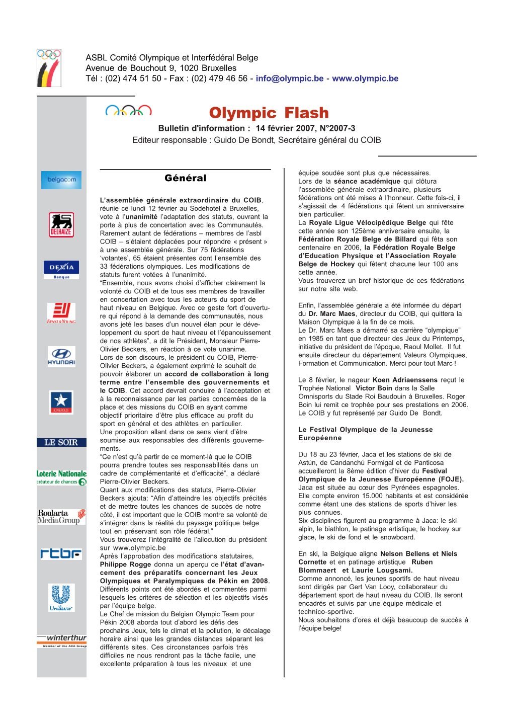 Olympic Flash Bulletin D'information : 14 Février 2007, N°2007-3 Editeur Responsable : Guido De Bondt, Secrétaire Général Du COIB