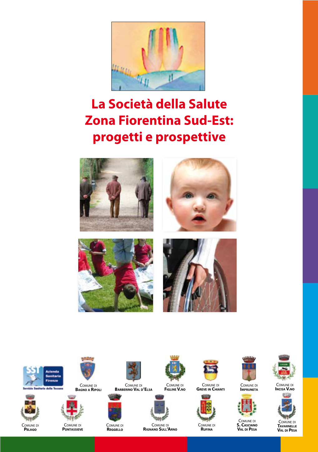 La Società Della Salute Zona Fiorentina Sud-Est: Progetti E Prospettive