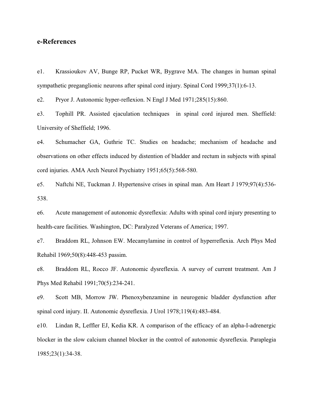 E2. Pryor J. Autonomic Hyper-Reflexion. N Engl J Med 1971;285(15):860