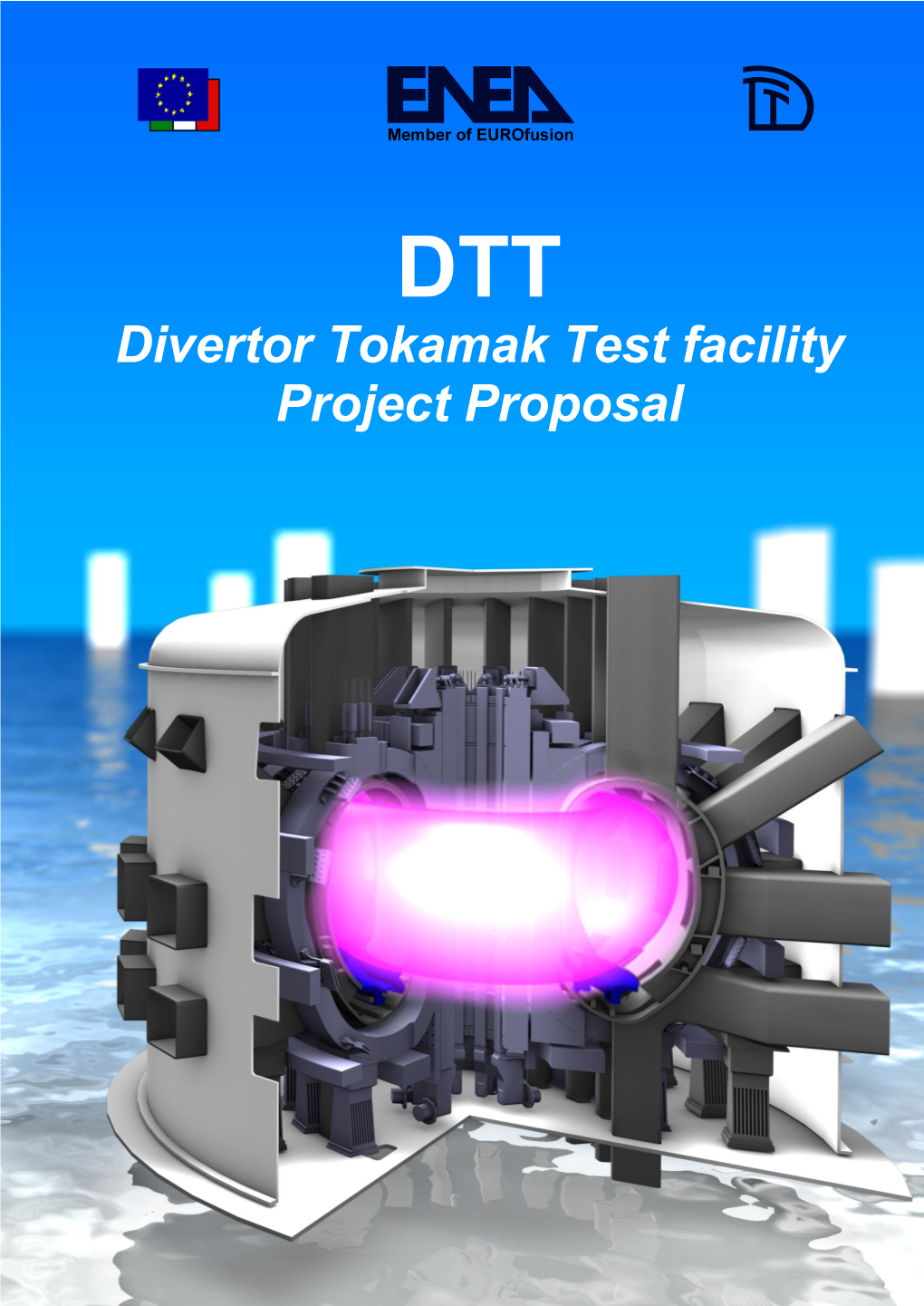 Divertor Tokamak Test Facility Project Proposal