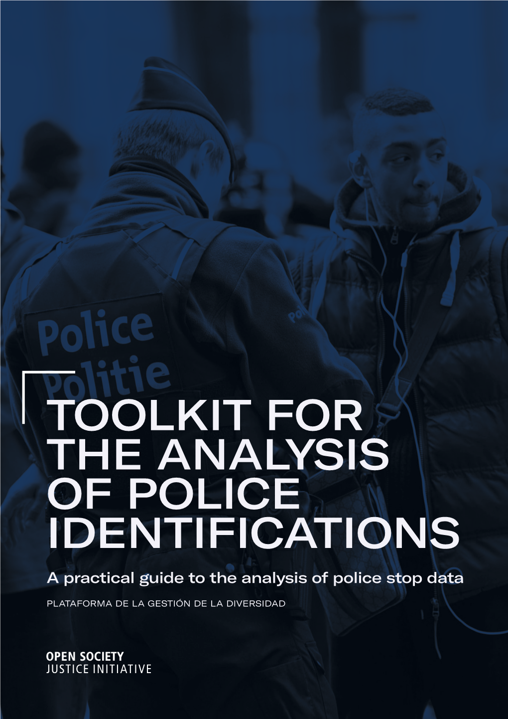 TOOLKIT for the ANALYSIS of POLICE IDENTIFICATIONS a Practical Guide to the Analysis of Police Stop Data