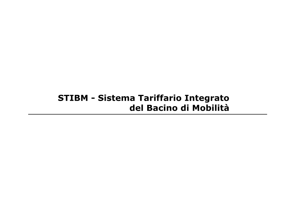 STIBM - Sistema Tariffario Integrato Del Bacino Di Mobilità