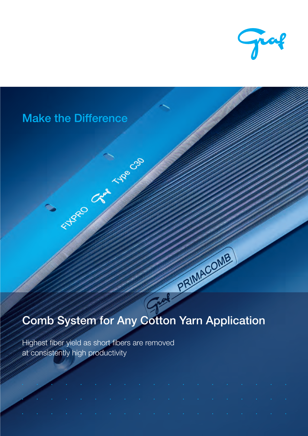 Comb System for Any Cotton Yarn Application Make the Difference