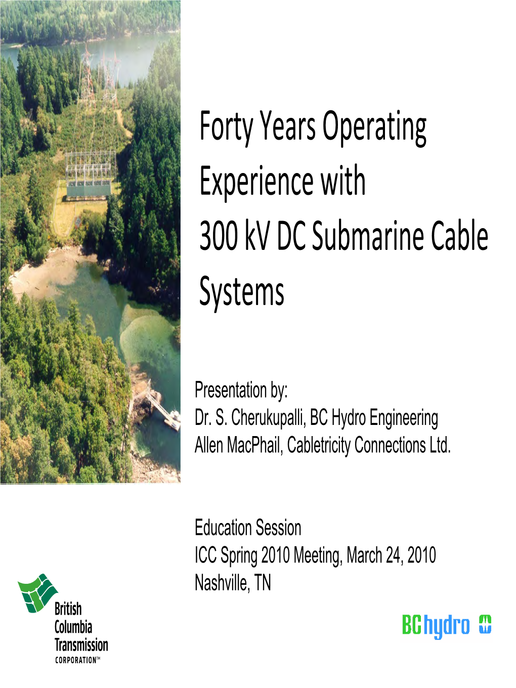Utility Experience with HVDC Submarine Cables