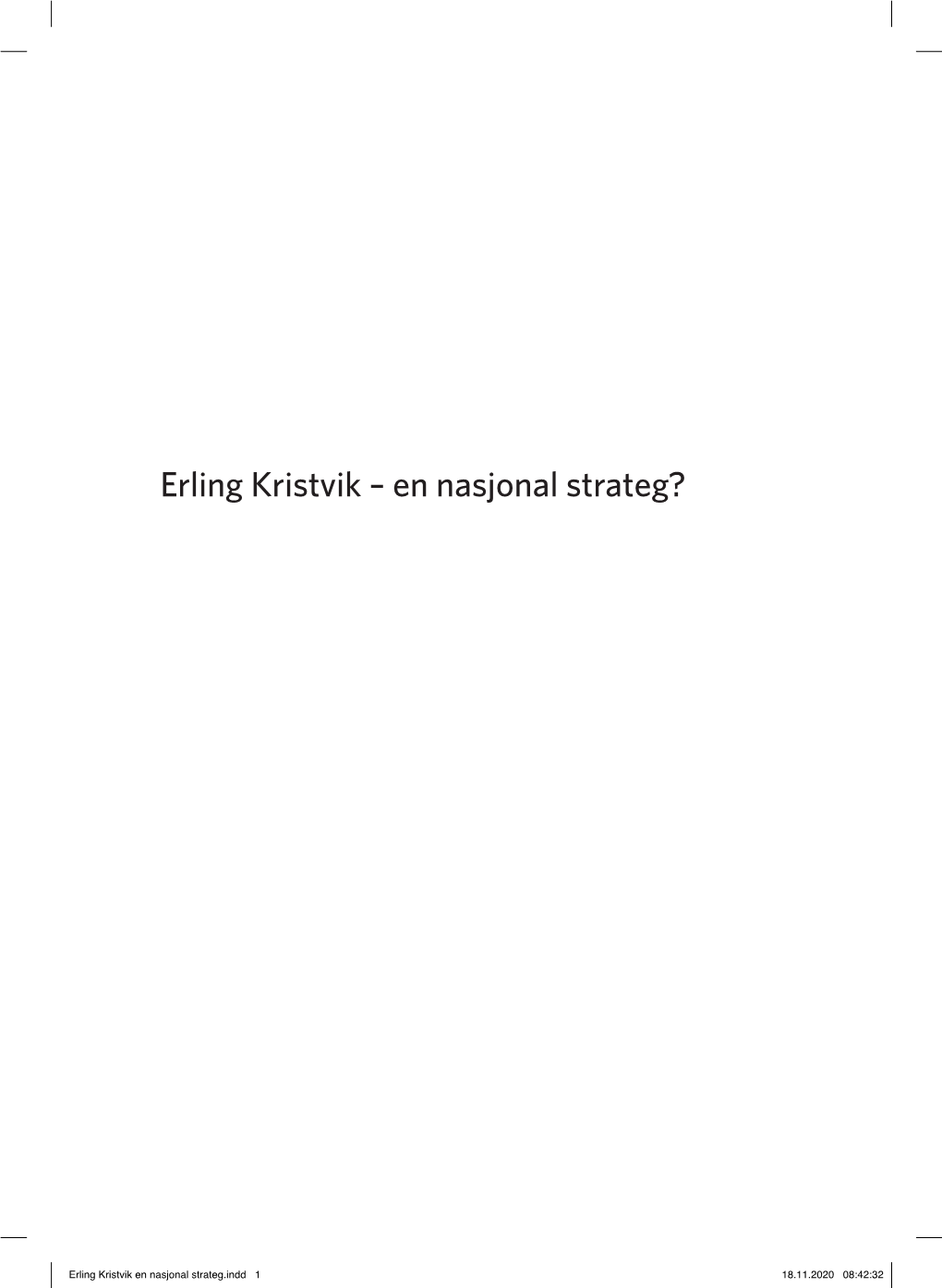 Erling Kristvik – En Nasjonal Strateg?