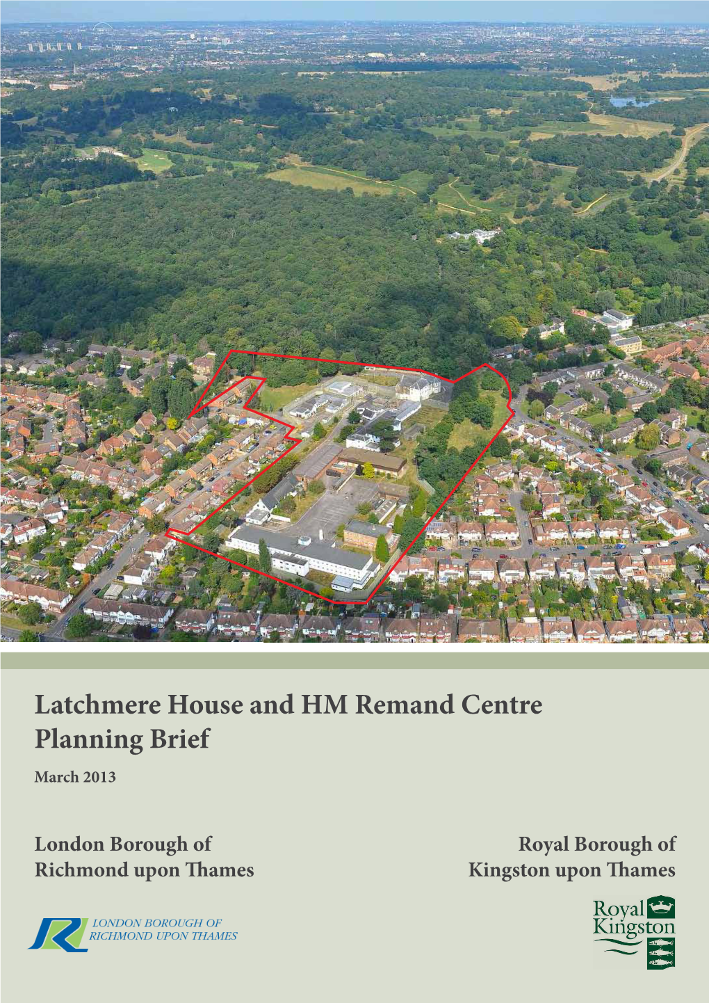 Latchmere House and HM Remand Centre Planning Brief March 2013