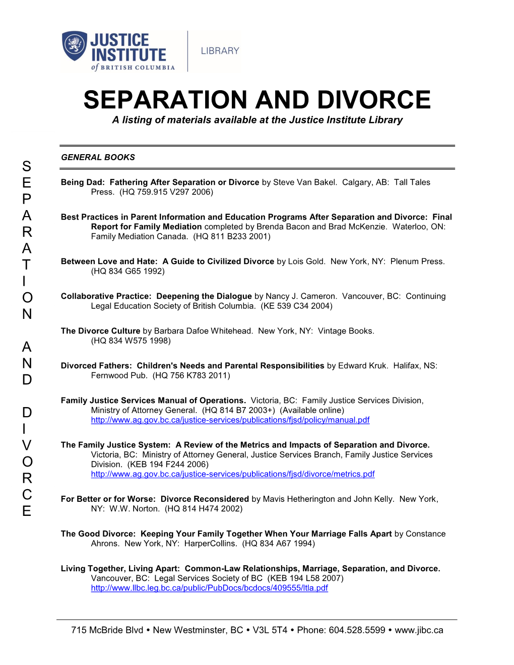 SEPARATION and DIVORCE a Listing of Materials Available at the Justice Institute Library