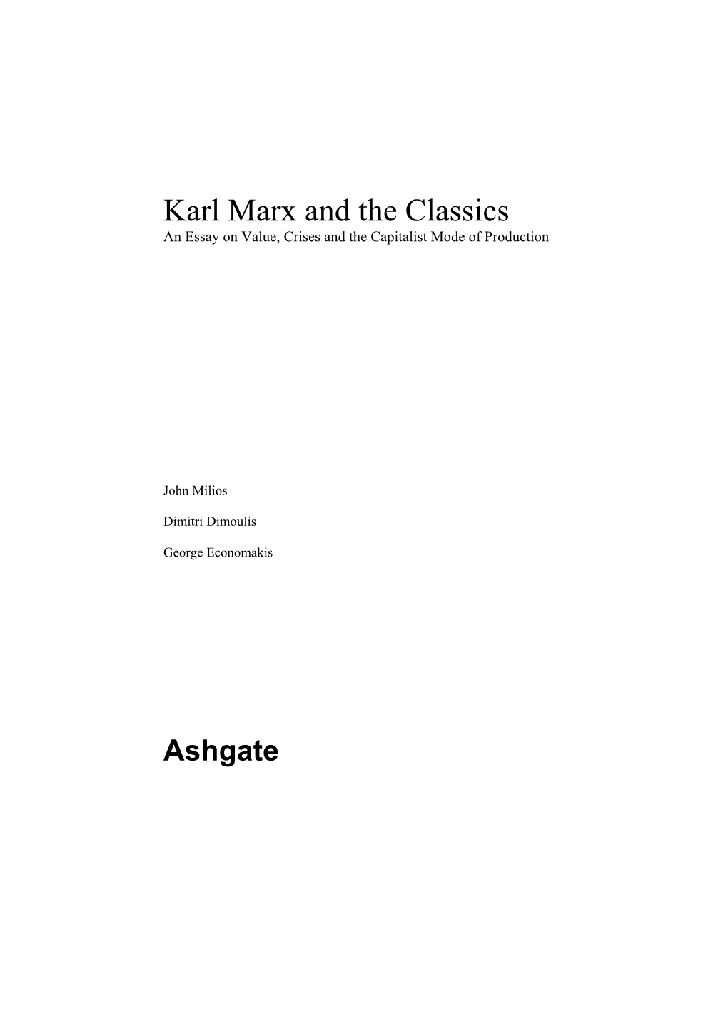 Karl Marx and the Classics an Essay on Value, Crises and the Capitalist Mode of Production