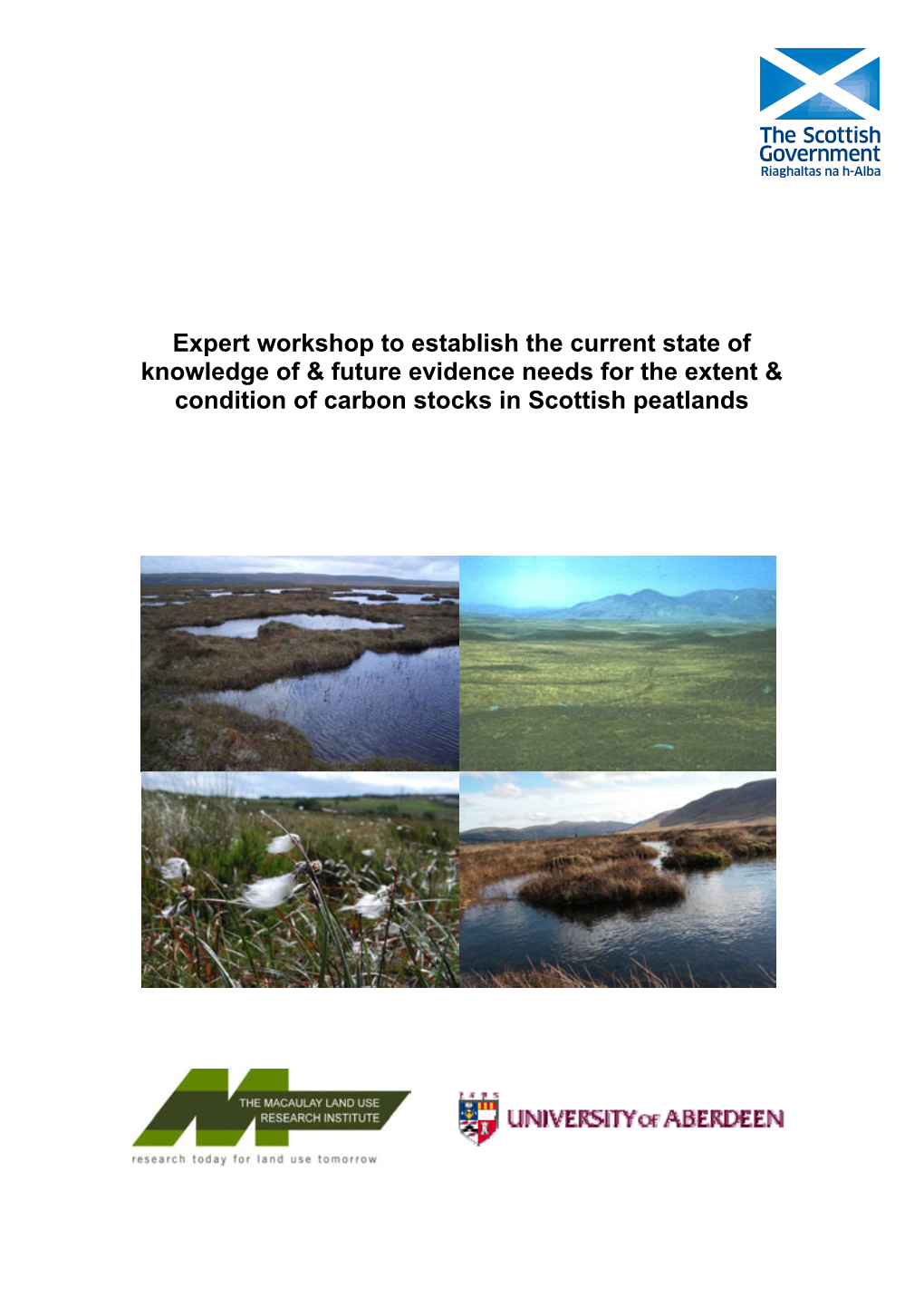 Expert Workshop to Establish the Current State of Knowledge of & Future Evidence Needs for the Extent & Condition of Carbon Stocks in Scottish Peatlands