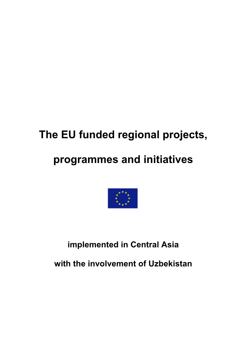 The EU Funded Regional Projects, Programmes and Initiatives