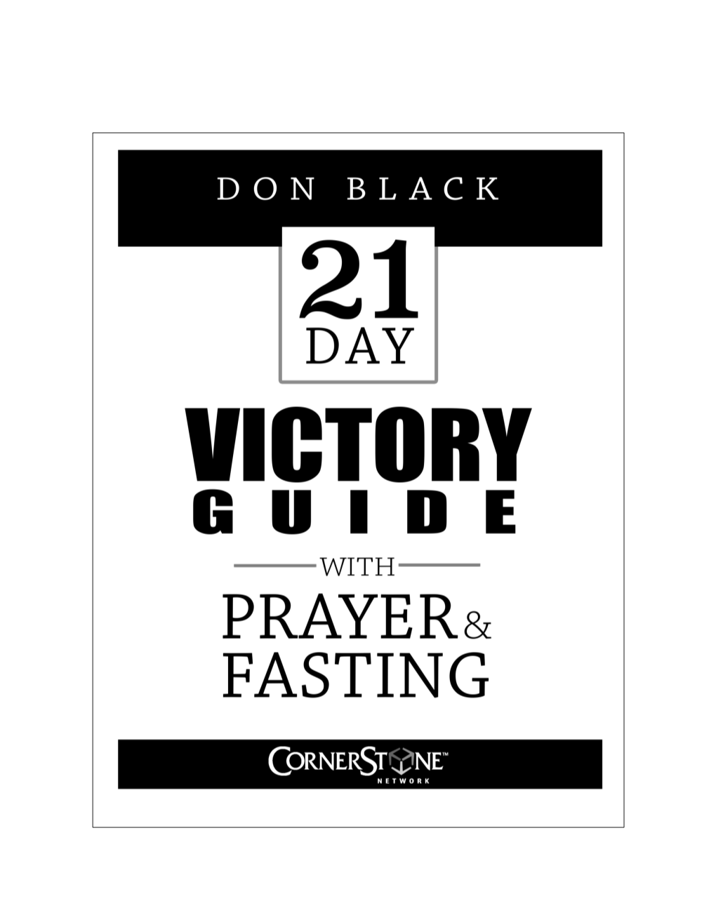 21 DAY VICTORY GUIDE with PRAYER & FASTING Page 1 to Fulﬁll God’S Plan Is Dealing with Unbelief