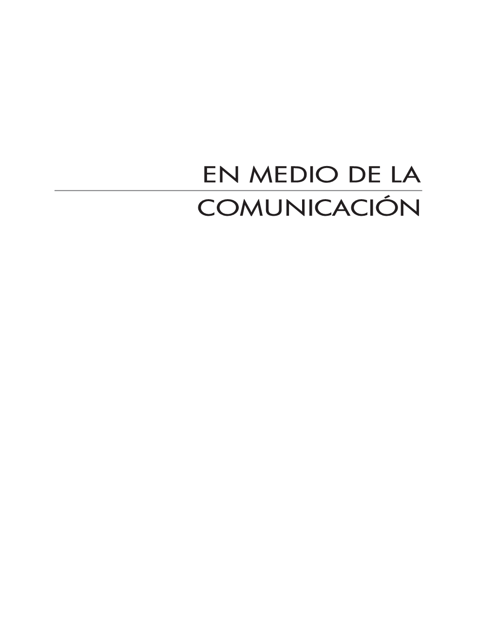 En Medio De La Comunicación