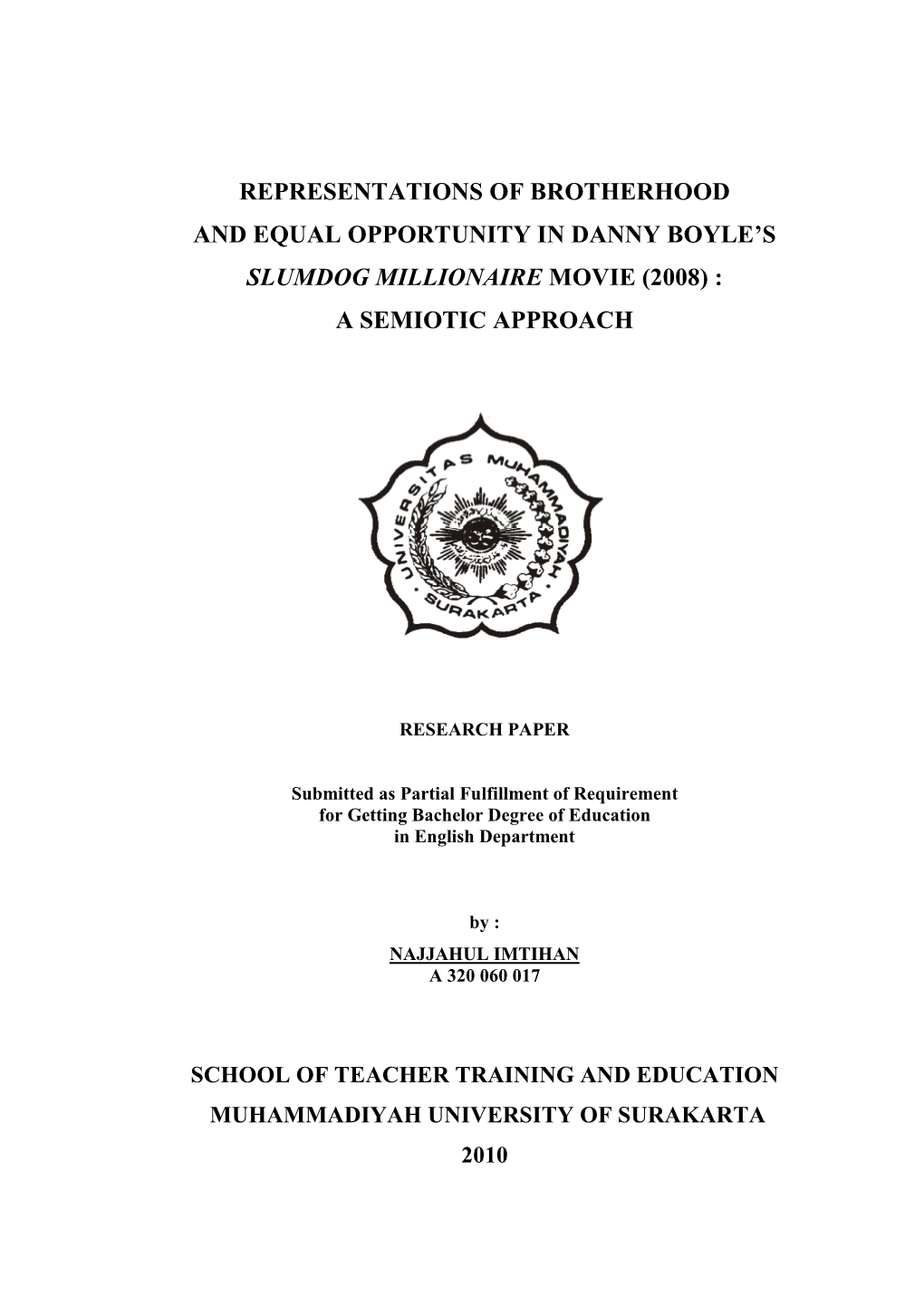 Representations of Brotherhood and Equal Opportunity in Danny Boyle’S Slumdog Millionaire Movie (2008) : a Semiotic Approach