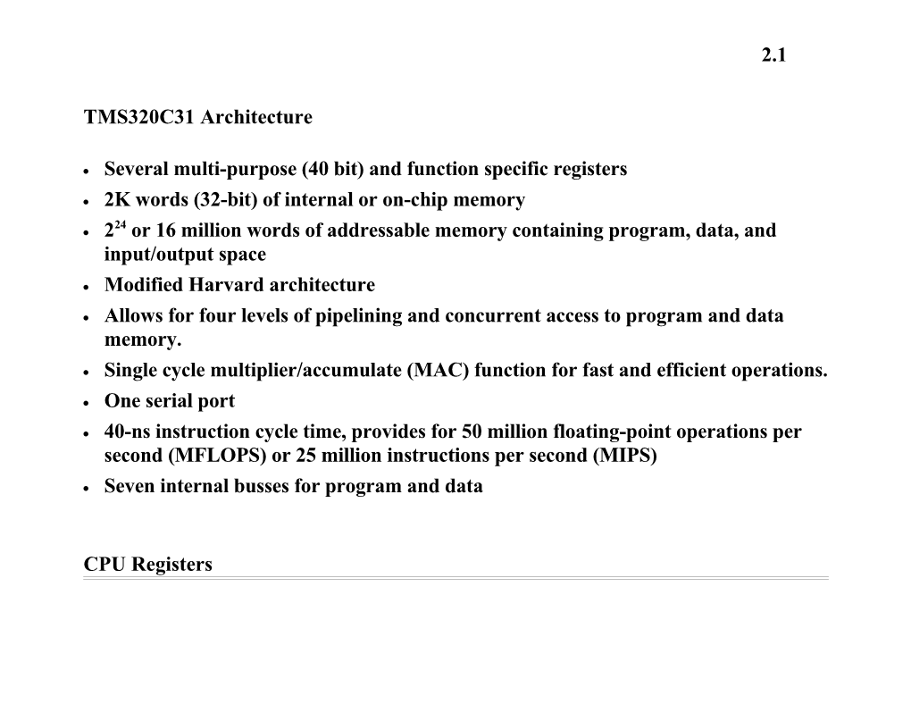 Several Multi-Purpose (40 Bit) and Function Specific Registers