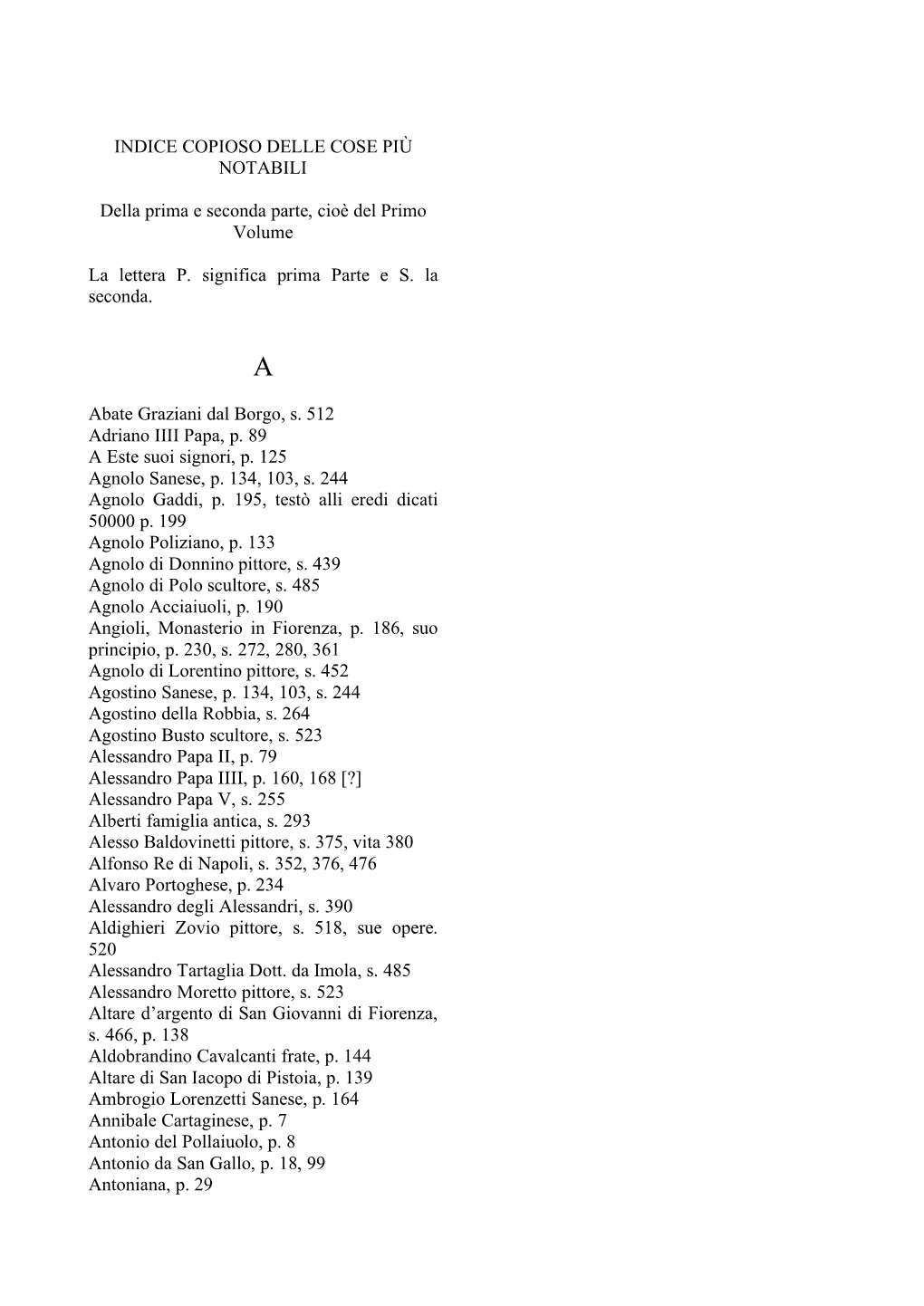 INDICE COPIOSO DELLE COSE PIÙ NOTABILI Della Prima E Seconda Parte, Cioè Del Primo Volume La Lettera P. Significa Prima Parte