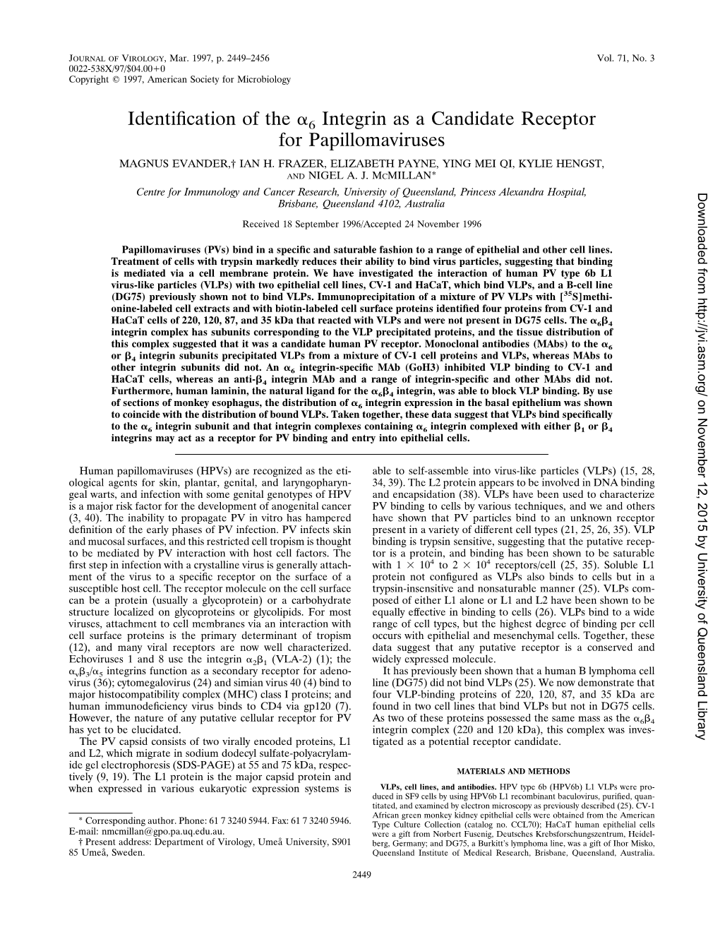 Identification of the 6 Integrin As a Candidate Receptor For