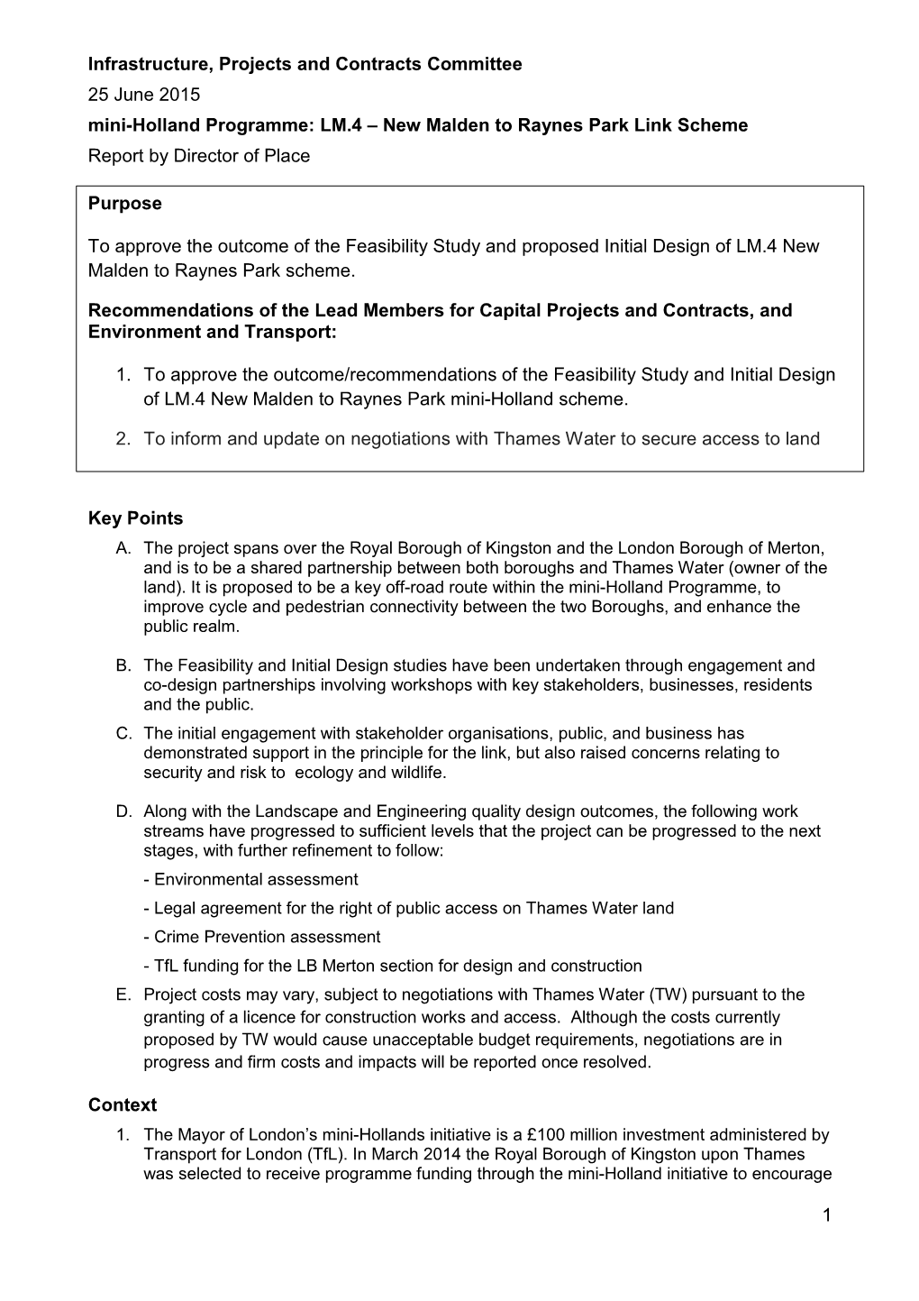 1 Infrastructure, Projects and Contracts Committee 25 June 2015 Mini-Holland Programme: LM.4 – New Malden to Raynes Park Link