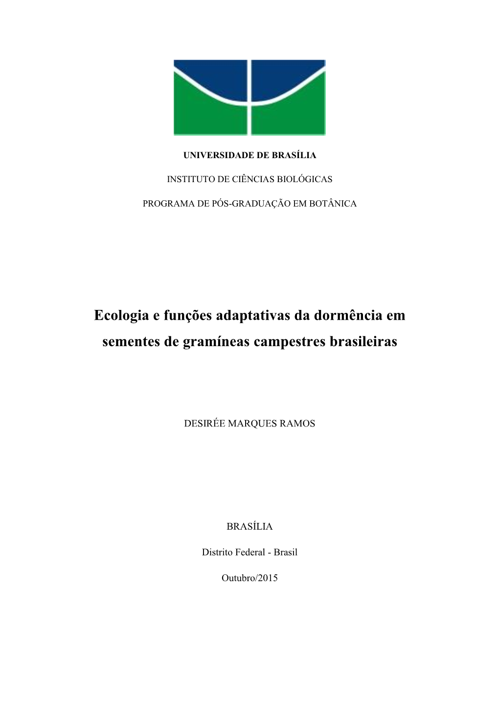 Ecologia E Funções Adaptativas Da Dormência Em Sementes De Gramíneas Campestres Brasileiras