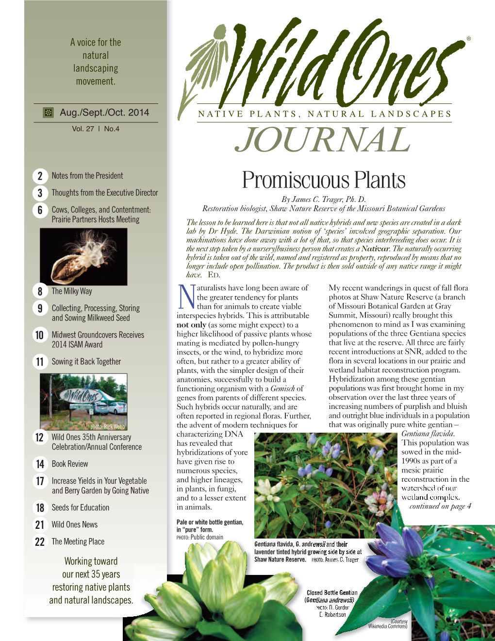 JOURNAL 2 Notes from the President Promiscuous Plants 3 Thoughts from the Executive Director by James C