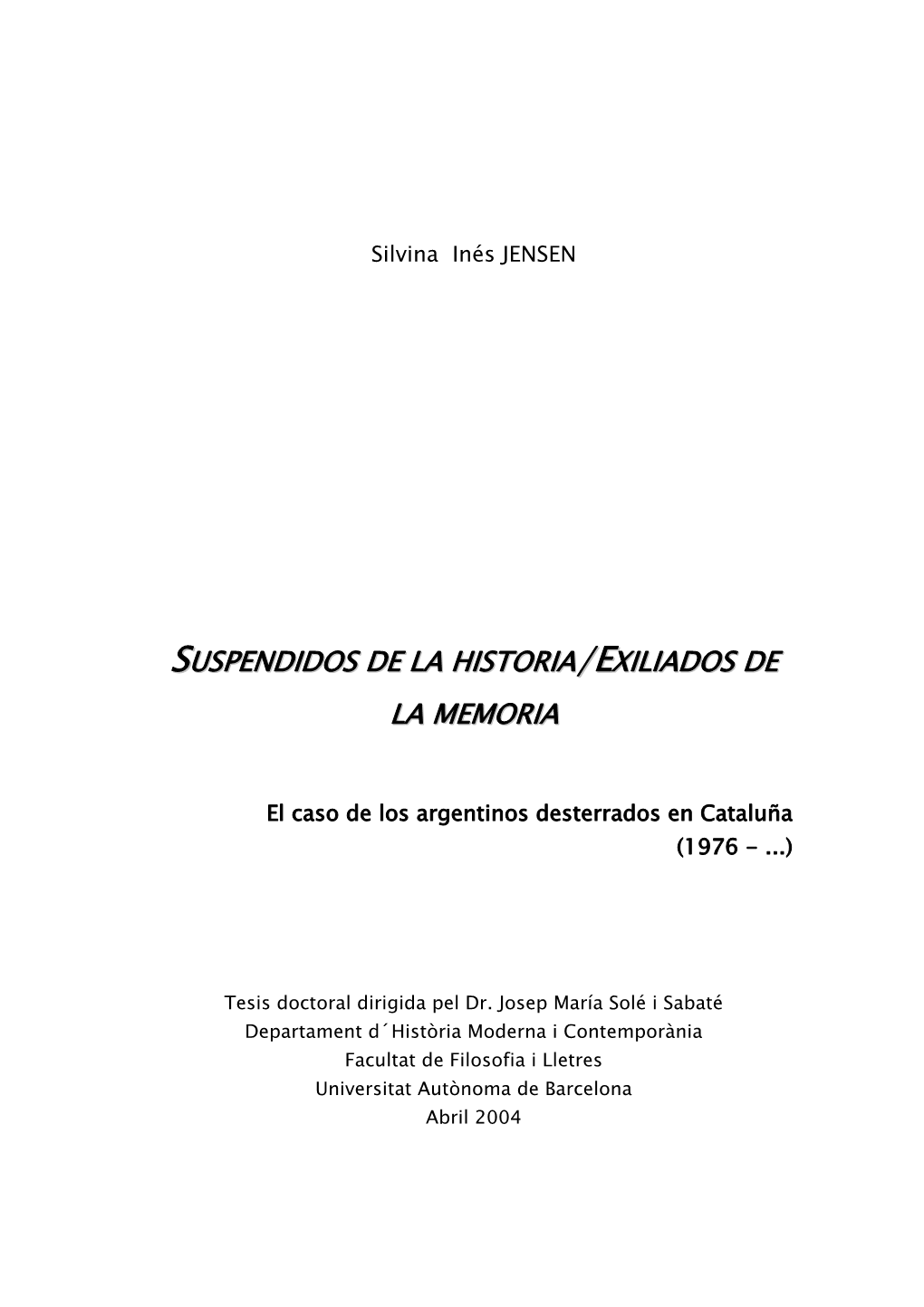 Suspendidos De La Historia/Exiliados