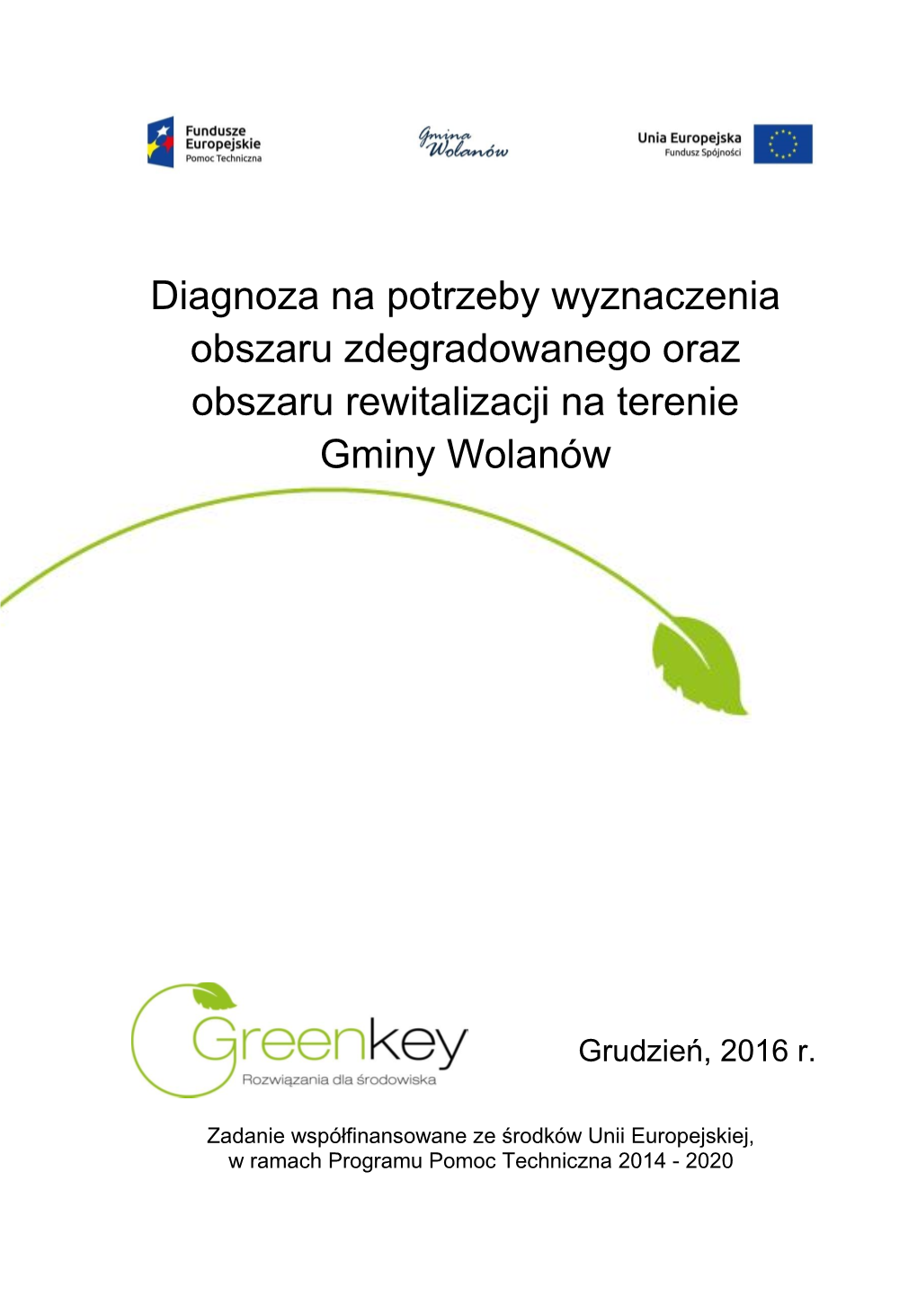 Diagnoza Na Potrzeby Wyznaczenia Obszaru Zdegradowanego Oraz Obszaru Rewitalizacji Na Terenie Gminy Wolanów