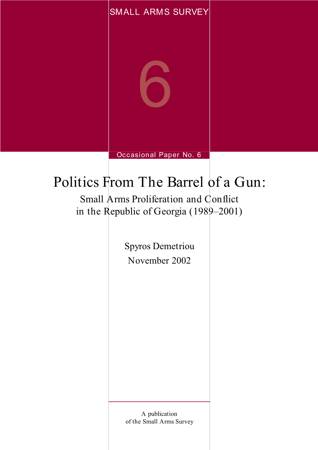 Politics from the Barrel of a Gun: Small Arms Proliferation and Conflict in the Republic of Georgia (1989–2001)