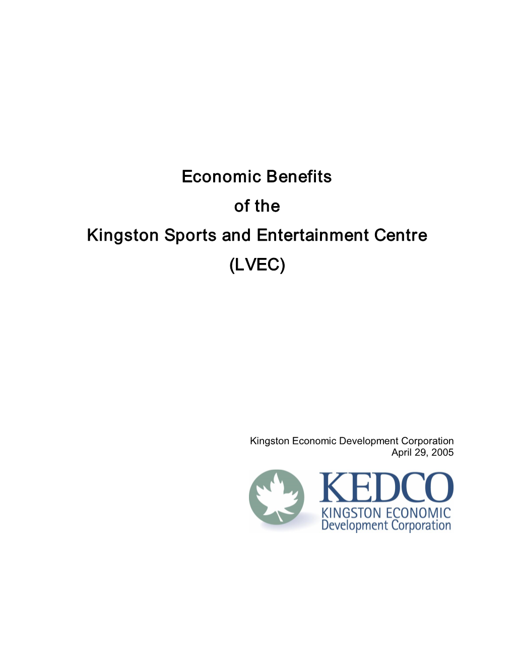Economic Benefits of the Kingston Sports and Entertainment Centre (LVEC)