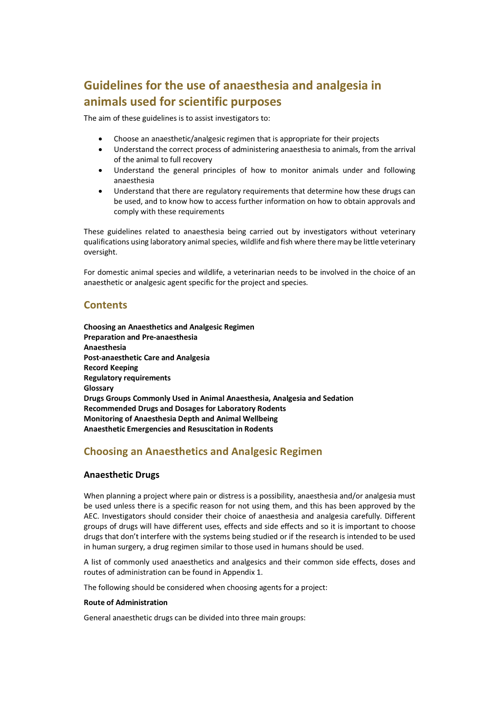 Guidelines for the Use of Anaesthesia and Analgesia in Animals Used for Scientific Purposes the Aim of These Guidelines Is to Assist Investigators To