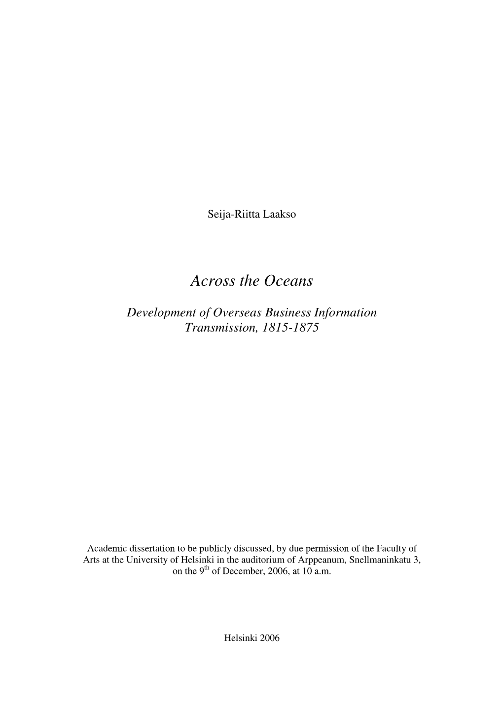 Across the Oceans. Development of Overseas Business Information Transmissions, 1815-1875