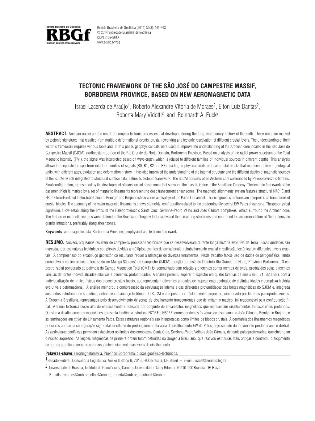 TECTONIC FRAMEWORK of the S ˜AO JOSÉ DO CAMPESTRE MASSIF, BORBOREMA PROVINCE, BASED on NEW AEROMAGNETIC DATA Israel Lacerda De