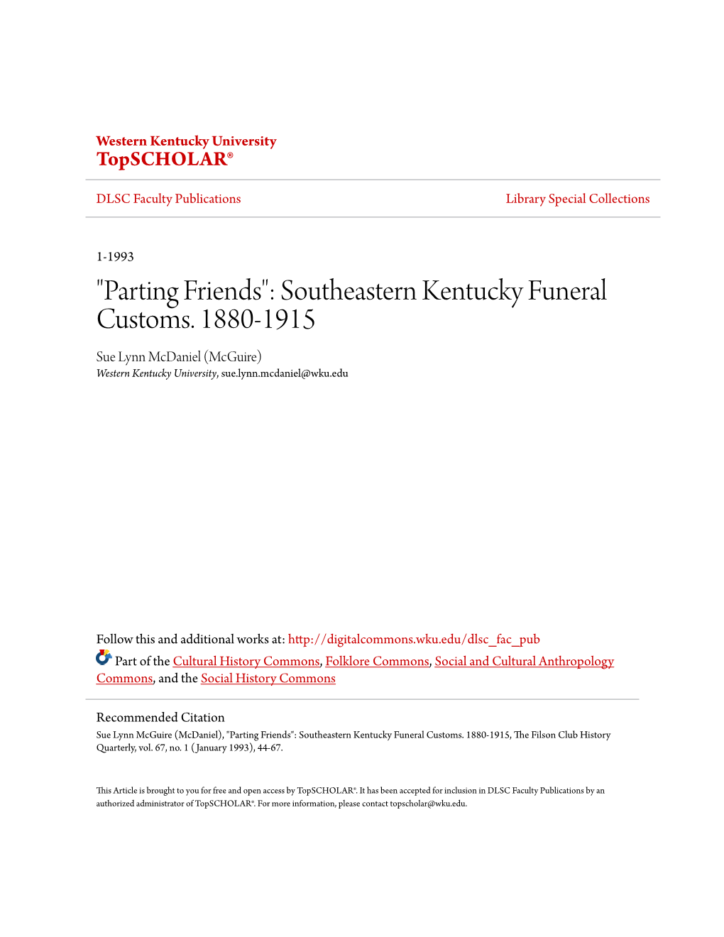 Southeastern Kentucky Funeral Customs. 1880-1915 Sue Lynn Mcdaniel (Mcguire) Western Kentucky University, Sue.Lynn.Mcdaniel@Wku.Edu