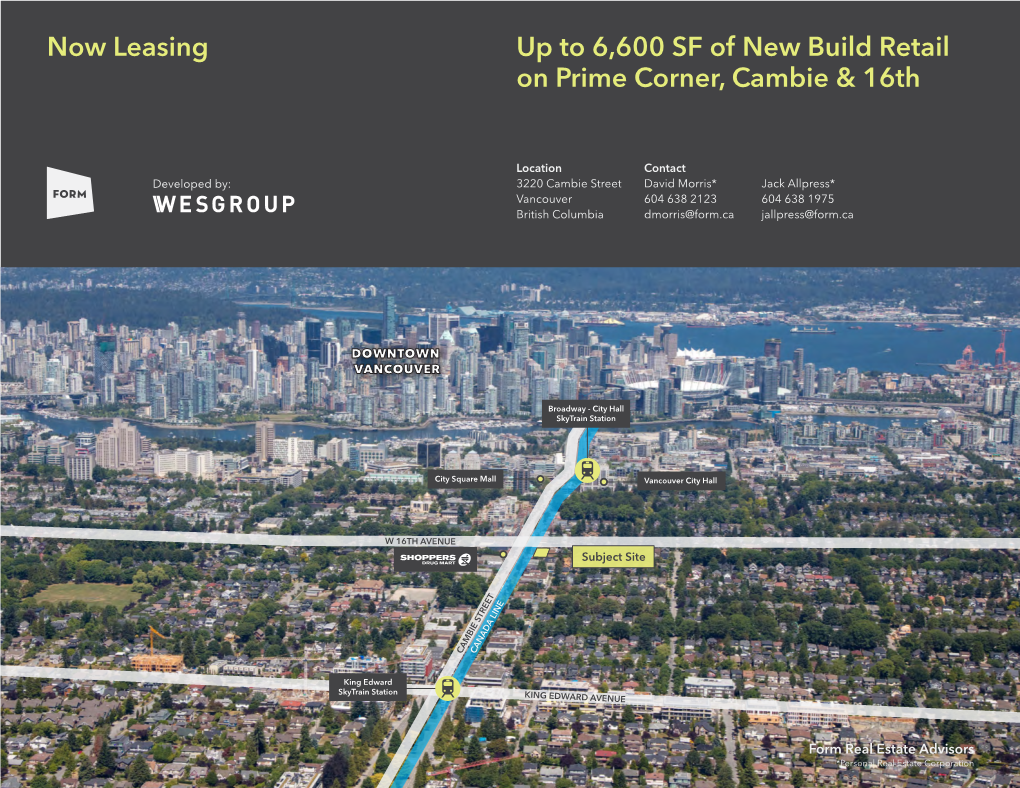 Now Leasing up to 6,600 SF of New Build Retail on Prime Corner, Cambie & 16Th