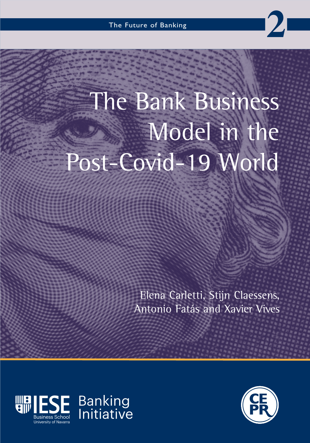 The Bank Business Model in the Post-Covid-19 World the Future of Banking 2 the Covid-19 Pandemic Has Induced a Deep Global Economic Crisis